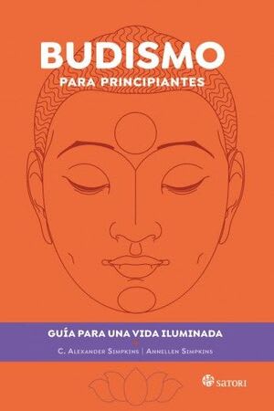 BUDISMO PARA PRINCIPIANTES. GUÍA PARA UNA VIDA ILUMINADA1