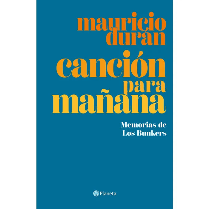 CANCIÓN PARA MAÑANA. MEMORIAS DE LOS BUNKERS1