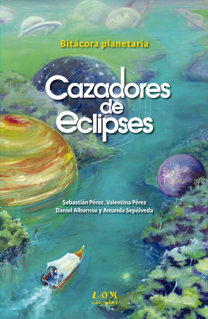 CAZADORES DE ECLIPSES. BITÁCORA PLANETARIA1