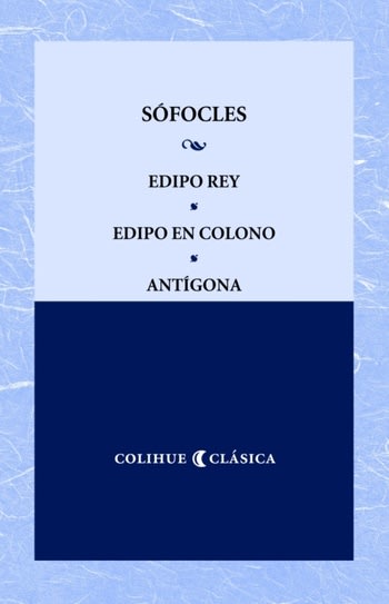 EDIPO REY. EDIPO EN COLONO. ANTÍGONA1