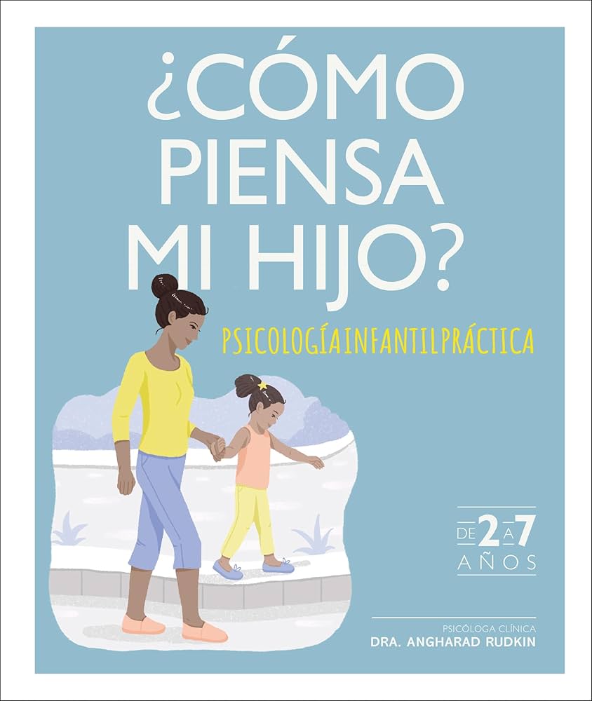 ¿CÓMO PIENSA MI HIJO? PSICOLOGÍA INFANTIL PRÁCTICA1