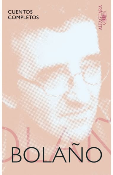 CUENTOS COMPLETOS, ROBERTO BOLAÑO1