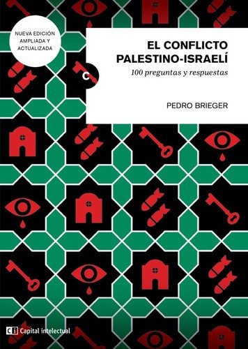 EL CONFLICTO PALESTINO - ISRAELÍ. 100 PREGUNTAS Y RESPUESTAS.1