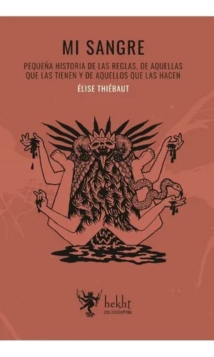 MI SANGRE. EQUEÑA HISTORIA DE LAS REGLAS, DE AQUELLAS QUE LAS TIENEN Y AQUELLOS QUE LAS HACEN1