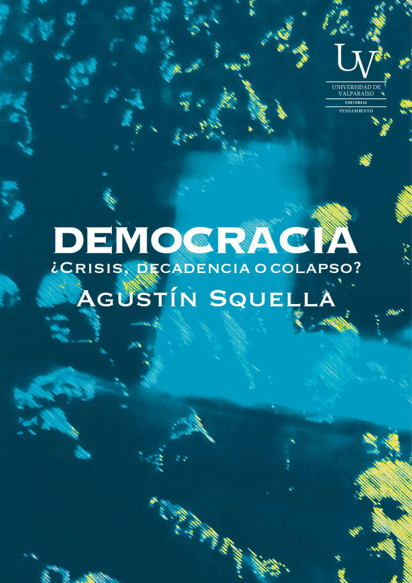 DEMOCRACIA. ¿CRISIS, DECADENCIA O COLAPSO?1