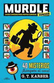 MURDLE JUNIOR 1. CASOS CURIOSOS PARA MENTES CURIOSAS (NE)1