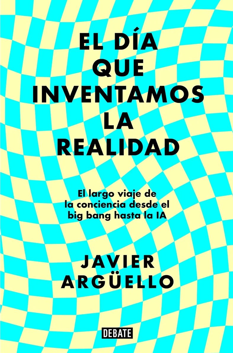 EL DÍA QUE INVENTAMOS LA REALIDAD1