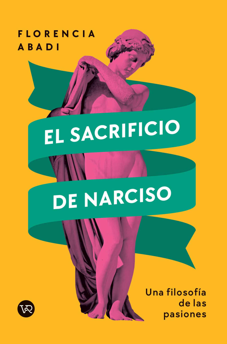 EL SACRIFICIO DE NARCISO. UNA FILOSOFÍA DE LAS PASIONES1