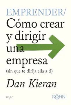 EMPRENDER, CÓMO CREAR Y DIRIGIR UNA EMPRESA1
