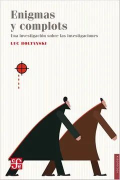 ENIGMAS Y COMPLOTS . UNA INVESTIGACIÓN SOBRE LAS INVESTIGACIONES1