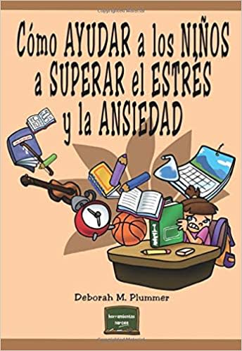 COMO AYUDAR A LOS NIÑOS A SUPERAR EL ESTRES Y LA ANSIEDAD1