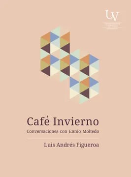 CAFÉ INVIERNO. CONVERSACIONES CON ENNIO MOLTEDO1