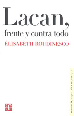 LACAN. FRENTE Y CONTRA TODO1