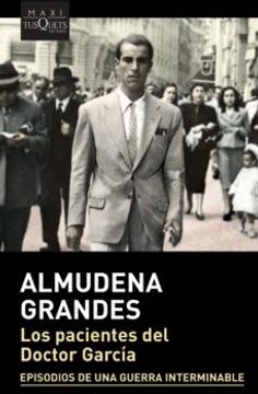 LOS PACIENTES DEL DOCTOR GARCÍA. EPISODIOS DE UNA GUERRA INTERMINABLE1