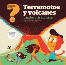 TERREMOTOS Y VOLCANES PARA LOS MAS CURIOSOS 1
