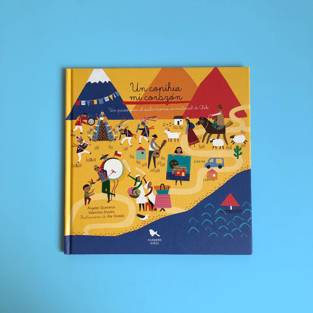 UN COPIHUE MI CORAZÓN: UN PASEO POR EL PATRIMONIO INMATERIAL DE CHILE1