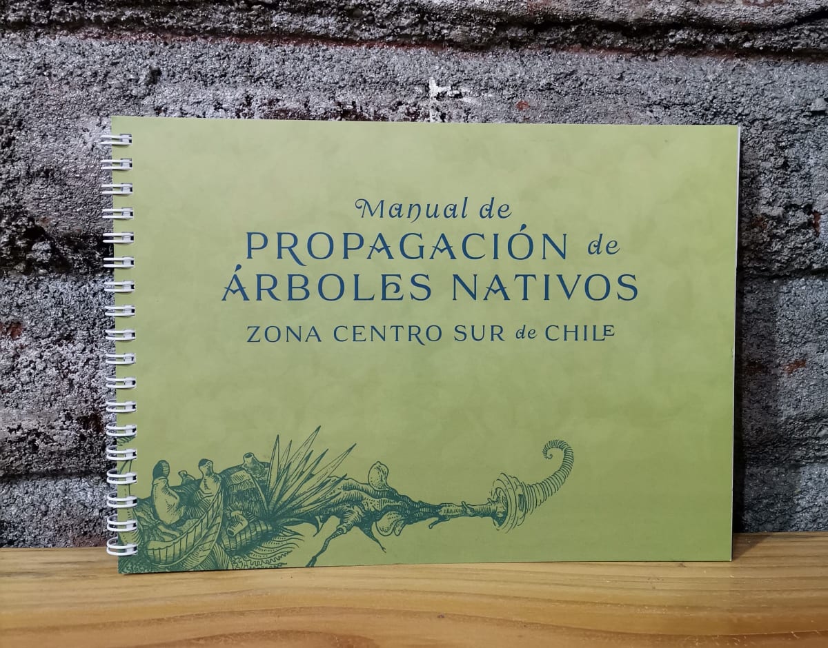 MANUAL DE PROPAGACIÓN DE ÁRBOLES NATIVOS, ZONA CENTRO SUR DE CHILE1