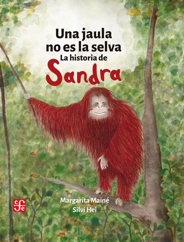 UNA JAULA NO ES LA SELVA. LA HISTORIA DE SANDRA1