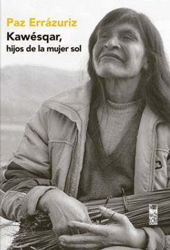 KAWÉSQAR, HIJOS DE LA MUJER SOL1