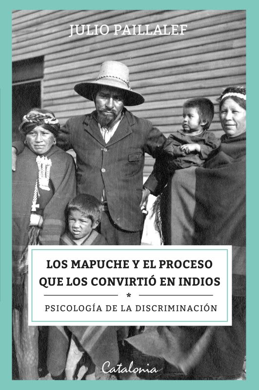 LOS MAPUCHE Y EL PROCESO QUE LOS CONVIRTIÓ EN INDIOS1