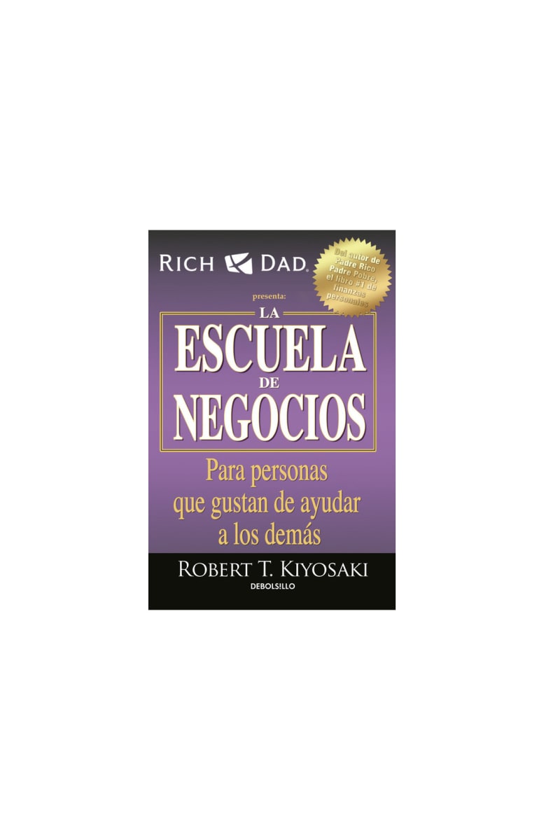 LA ESCUELA DE NEGOCIOS - KIYOSAKI - PENGUIN C1