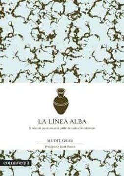 LA LINEA ALBA: EL SECRETO PARA CRECER A PARTIR DE CADA CONTRATIEMPO1
