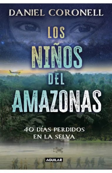 LOS NIÑOS DEL AMAZONAS: 40 DÍAS PERDIDOS EN LA SELVA1
