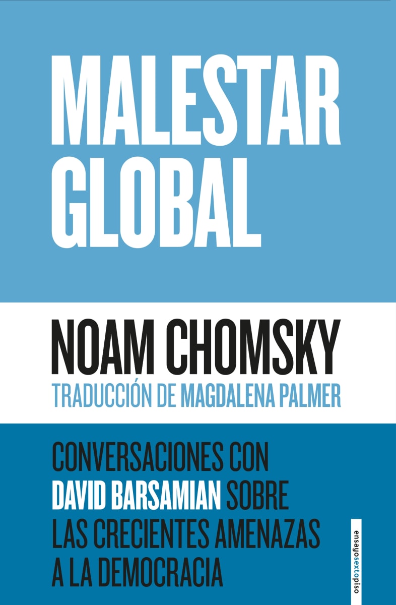 MALESTAR GLOBAL: CONVERSACIONES CON DAVID BARSAMIAN SOBRE LAS CRECIENTES AMENAZAS A LA DEMOCRACIA1