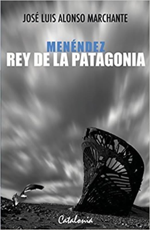 MENENDEZ, REY DE LA PATAGONIA 1