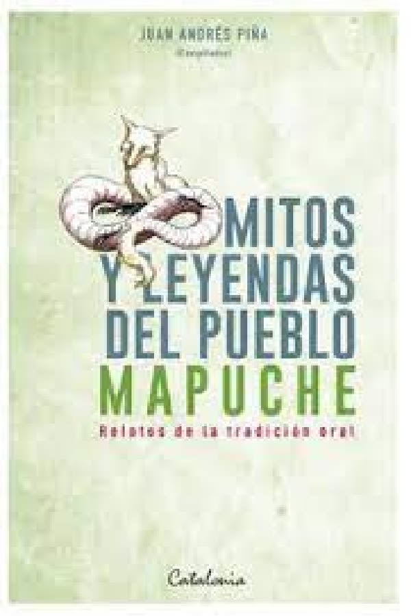 MITOS Y LEYENDAS DEL PUEBLO MAPUCHE1