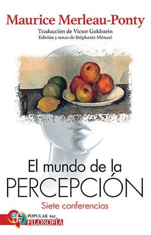 EL MUNDO DE LA PERCEPCIÓN. SIETE CONFERENCIAS1