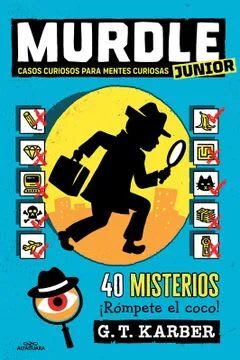 MURDLE JUNIOR 1: CASOS CURIOSOS PARA MENTES CURIOSAS1