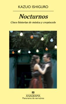 NOCTURNOS: CINCO HISTORIAS DE MÚSICA Y CREPÚSCULO1