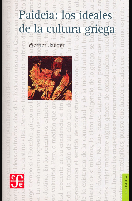 PAIDEIA: LOS IDEALES DE LA CULTURA GRIEGA1