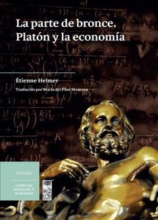 LA PARTE DE BRONCE. PLATON Y LA ECONOMIA 1