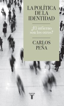 LA POLÍTICA DE LA IDENTIDAD1