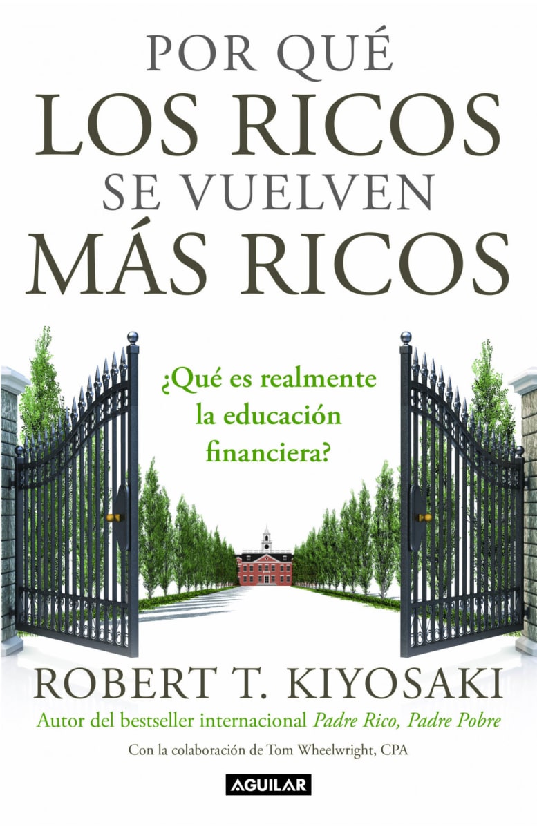 POR QUÉ LOS RICOS SE VUELVEN MÁS RICOS - ROBERT KIYOSAKI - PENGUIN C1