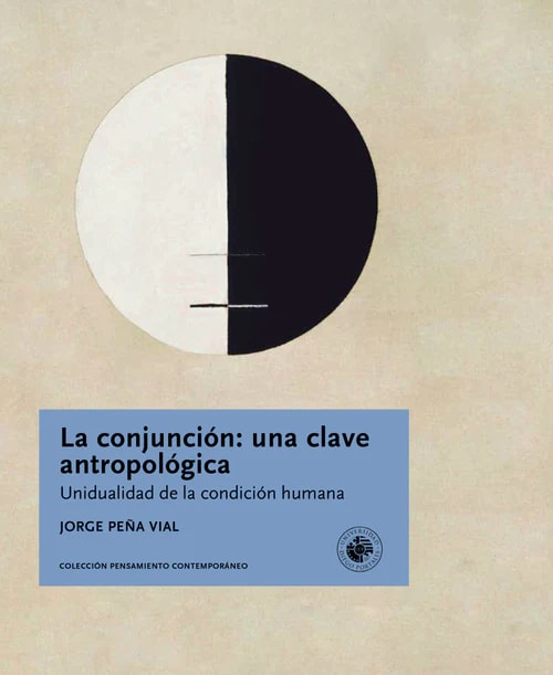 LA CONJUNCIÓN: UNA CLAVE ANTROPOLÓGICA1