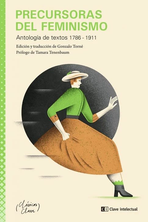 PRECURSORAS DEL FEMINISMO. ANTOLOGÍA DE TEXTOS 1786-19111