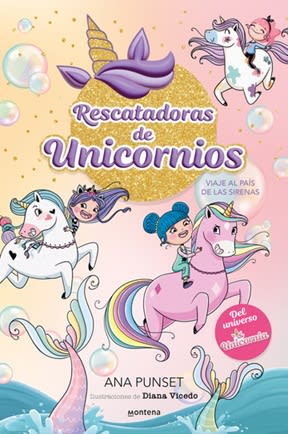 RESCATADORAS DE UNICORNIOS 1. VIAJE AL PAIS DE LAS SIRENAS1