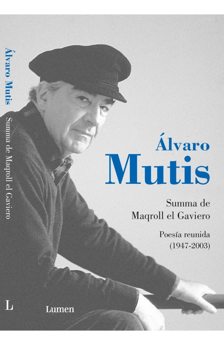 SUMMA DE MAQROLL EL GAVIERO. POESIA REUNIDA (1947-2003)1