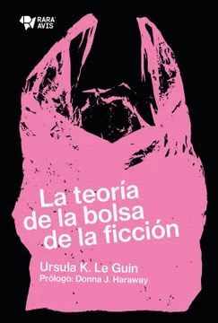 LA TEORÍA DE LA BOLSA DE LA FICCIÓN1