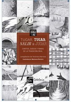 TUGAR TUGAR SALIR A JUGAR: CANTOS, CUENTOS Y RIMAS DE LA TRADICIÓN ORAL1