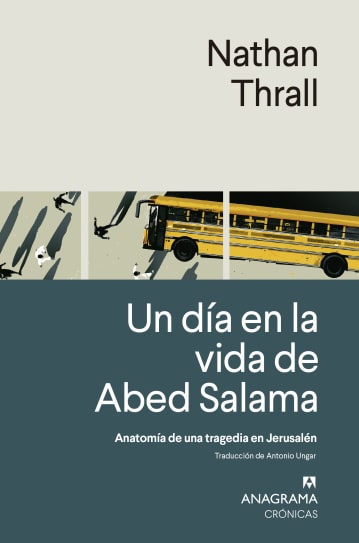 UN DIA EN LA VIDA DE ABED SALAMA. ANATOMÍA DE UNA TRAGEDIA EN JERUSALÉN1