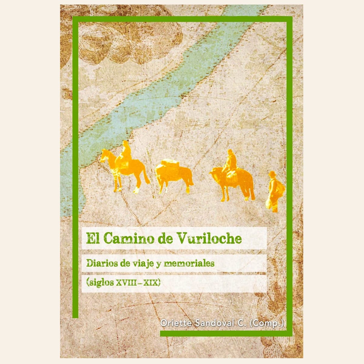 EL CAMINO DE VURILOCHE. DIARIOS DE VIAJE Y MEMORIALES1