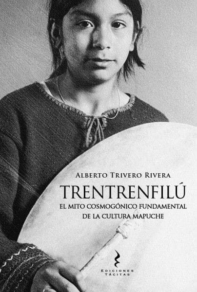 TENTRENFILU. EL MITO COSMOGONICO FUNDAMENTAL1