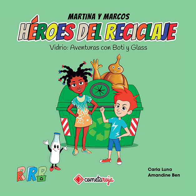 HÉROES DEL RECICLAJE: VIDRIO. AVENTURAS CON BOTI Y GLASS1