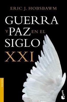 GUERRA Y PAZ EN EL S. XXI1
