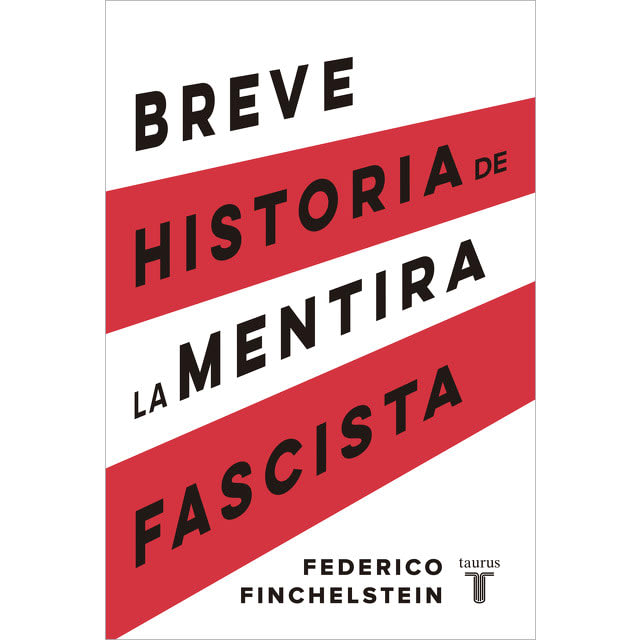 BREVE HISTORIA DE LA MENTIRA FASCISTA1