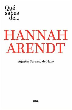 ¿QUÉ SABES DE HANNAH ARENDT?1